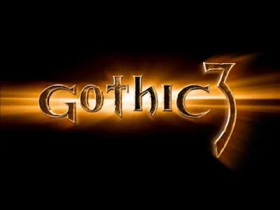 R.....K - #gothic 3 jest tak #!$%@? zoptymalizowany, że na najnowszym sprzęcie potraf...