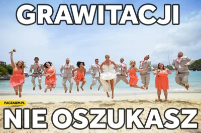 ntdc - #heheszki #grawitacja