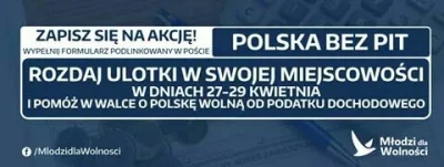 jasieq91 - Dołącz do ogólnopolskiej akcji "Polska bez PIT" rozdając ulotki w swojej o...