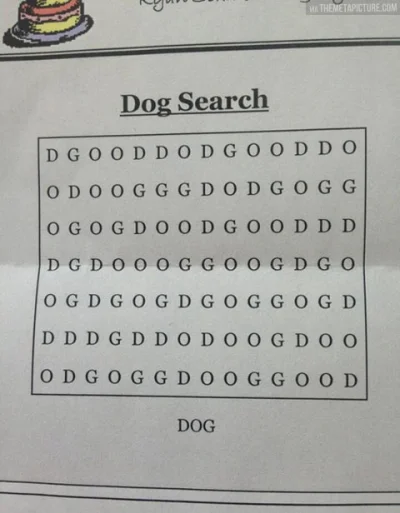 gorfag - haha, #zagadka znajdź "DOG" (poziomio, pionowo lub po skosie). #psy



#wyko...