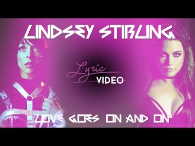 wlodi0412 - LINDSEY STIRLING - Love Goes On And On (feat. AMY LEE)

Brakuje mi słów. ...