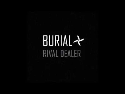 Rapidos - Burial - Come Down To Us



Także Burial. Relaks.



#mirkoelektronika #amb...