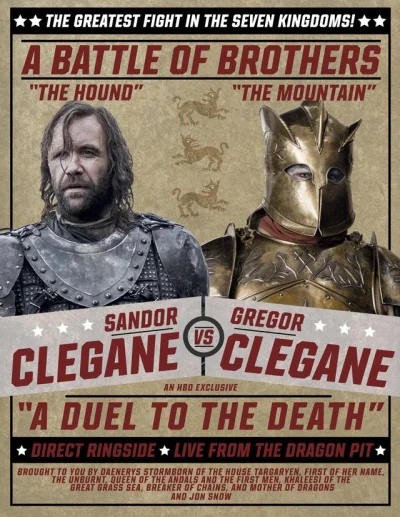 MeloPomelo - cleganebowl 
GET FUCKING HYPE
#got