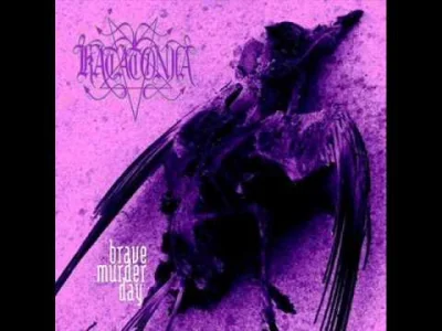 zwiazek_naturalny - Katatonia - Brave, kiedyś tego nie doceniałam, nie mam pojęcia dl...