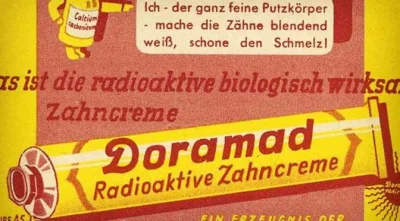 mucher - Wtedy radioaktywność była modna, dało się kupić pastę do zębów czy czekoladę...