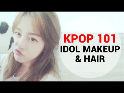 K.....o - Kpop 101 : Kpop Idol Makeup and Hair Experience by Kasper (캐스퍼)
#koreanka ...