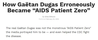 rzep - > mnie bój się. Wpisz w google "AIDS pacjent zero" i przebieraj w źródłach.

...