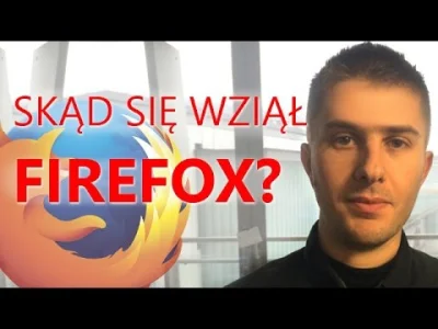gruszek12 - a tak wygląda historia Firefoksa z przymróżeniem Oka http://youtu.be/-vFc...