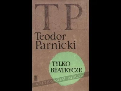 Atticuspl - Cytat na poniedziałek: Teodor Parnicki „Tylko Beatrycze”
„Chcecie coś rz...