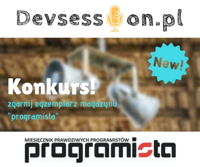 DevSession - Dzięki współpracy z @Programista_mag już w najbliższej audycji będzie mo...