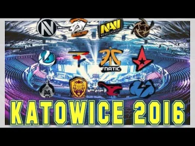 fanboyoczosinka - OFICJALNY HYMN KATOWIC 2016
#csgo