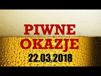 Birofile - Nowe wydanie Piwnych Okazji, a w nich jak co czwartek przegląd sklepowych ...