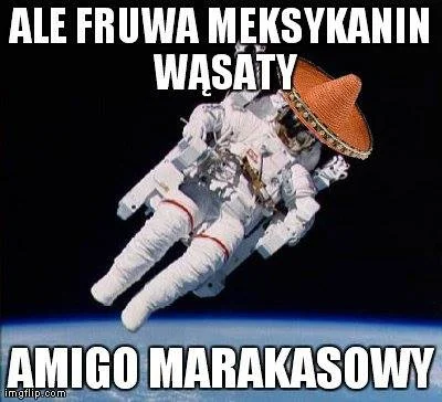 anuszqa - #kosmonauta - pewnie #bylo, może #byloaledobre ( ͡° ͜ʖ ͡°)