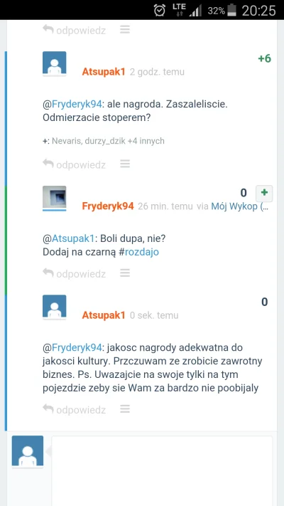 Atsupak1 - @Fryderyk94: ponizej przyklad kultury wypowiedzi Pana ktory probuje sie od...