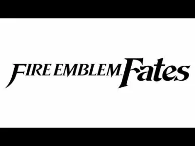 j.....b - Zaczyna pojawiać się w internetach soundtrack z Fire Emblem Fates! (｡◕‿‿◕｡)...