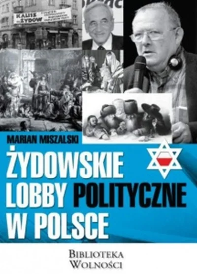 Z.....r - @ggregory: Marian Miszalski - Żydowskie lobby polityczne w Polsce & Marian ...