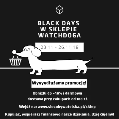 Watchdog_Polska - Wybaczcie małą reklamę. Wszędzie #cybermonday, #blackweek, zwał jak...