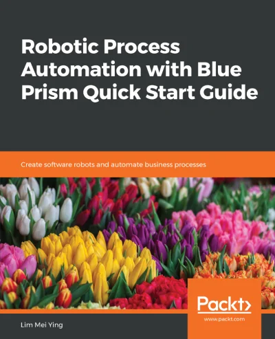 konik_polanowy - Dzisiaj Robotic Process Automation with Blue Prism Quick Start Guide...