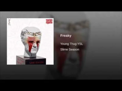 P.....N - 7/365 | Young Thug - Freaky

#codziennythugger <--- zapraszam do obserwow...