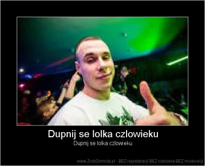 cale_te - Dupnij se lolka człowieku
#gownowpis