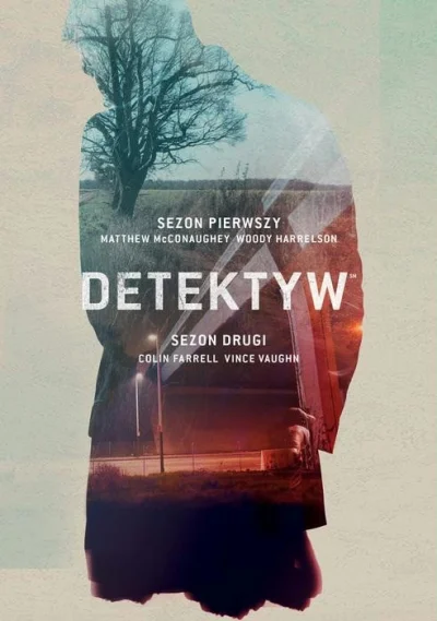 p.....2 - Mireczki, pytanie co do serialu True detective (Detektyw) 
czy oba sezony ...