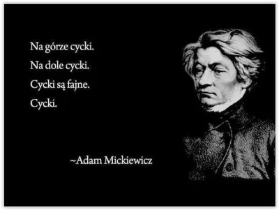 L.....l - #poezja #cytatywielkichludzi #cycki #adammickiewiczwielkimpoetabyl