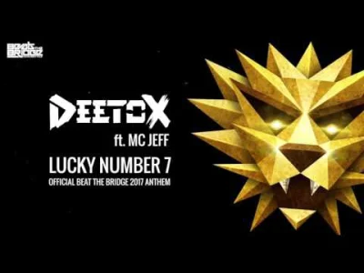 Kidl3r - <333333
Deetox ft. MC Jeff - Lucky Number 7 (Official Beat the Bridge 2017 ...