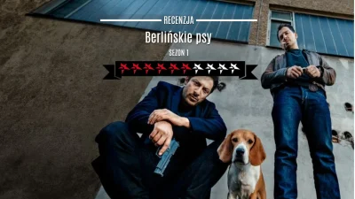 popkulturysci - Berlińskie psy – recenzja niemieckiego serialu kryminalnego Netflixa
...