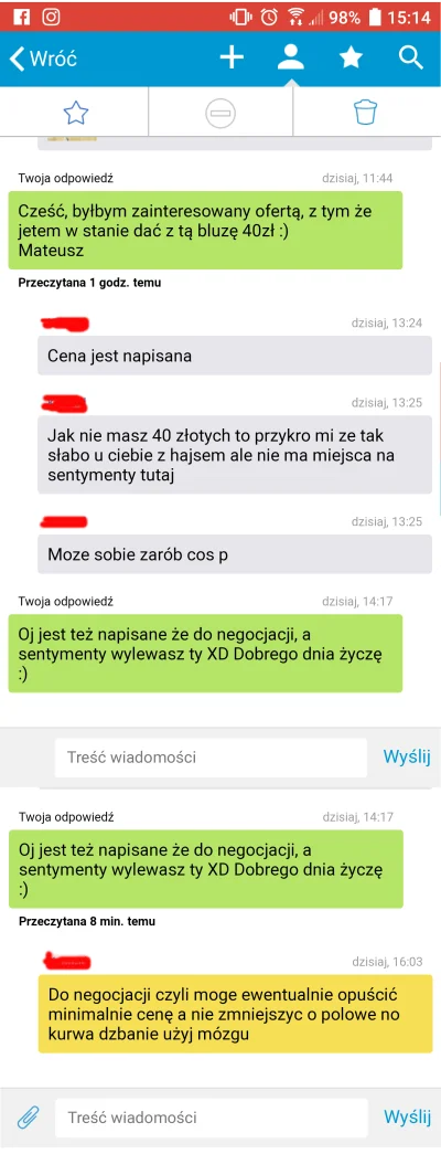 luuzik - Takie perypetie na olx XDD Najważniejsze to dobry kontakt z klientem 

#ol...