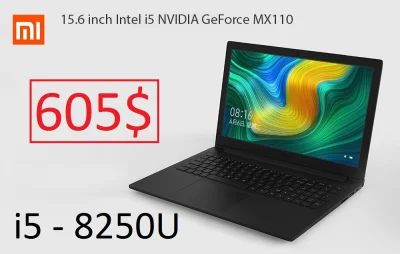 sebekss - Tylko 605$ za Xiaomi Laptop 15,6" i5-8250U
Bardzo dobre parametry. Najniżs...