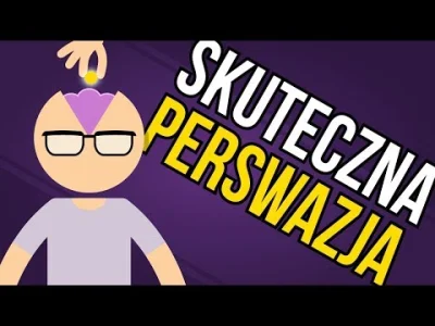 wojna_idei - Jak zmienić czyjeś zdanie? | 6 sposobów perswazji
Jak można zmienić czy...