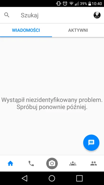 A.....o - Zepsuł mi się messenger na telefonie
Co robić mam? Wyinstalowanie i zainst...