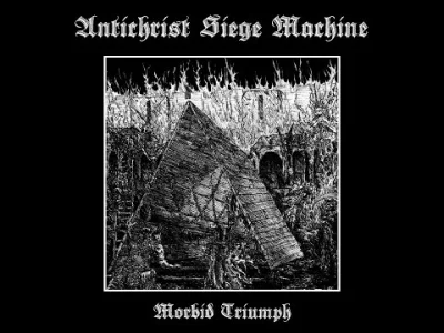 ramzes8811 - Antichrist Siege Machine - Morbid Triumph

Znowu mam nocny atak spermi...