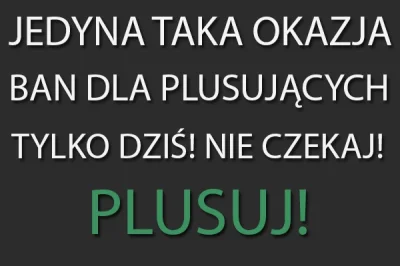 l.....k - UWAGA! JEDYNA TAKA OKAZJA

Każdemu kto zaplusuje dam bana na 21dni!