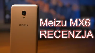 Pirzu - I jest recenzja Meizu mx6 na YT #majsterpirzu - klik, żeby przejsc do recenzj...