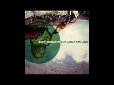 a.....s - Esperanza Spalding - Earth To Heaven

#muzyka #10s #radiomusette