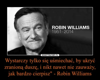 jagoslau - Robin Williams miał sto procent racji...

Rowan Atkinson też przechodził...