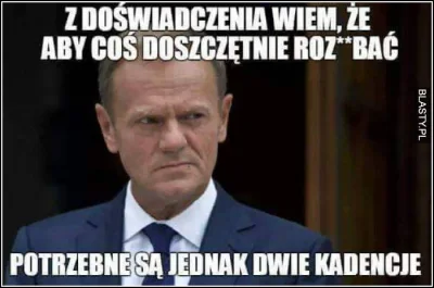 f.....k - Ale dla lewactwa to bardzo doświadczony przywódca....