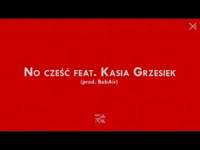harnas_sv - Dwa Sławy - No cześć feat. Kasia Grzesiek (prod. BobAir)

No cześć. ʕ•ᴥ...