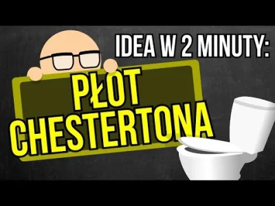 wojna_idei - Płot Chestertona - Idea w 2 minuty
Czym jest "Płot Chestertona" i dlacz...