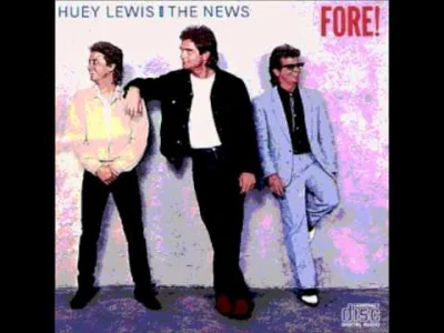J.....k - Do you like Huey Lewis and the News ( ͡º ͜ʖ͡º)?
Huey Lewis And The News - ...