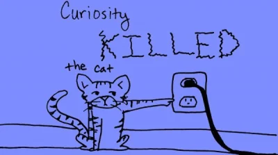 mandarin2012 - Przysłowia:

Curiosity killed the cat - ciekawość to pierwszy stopie...