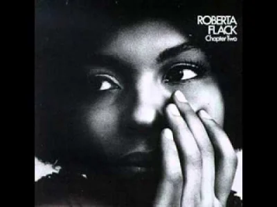 muciosgracjas - #muzyka

Roberta Flack The First Time Ever I Saw Your Face