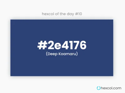 mk27x - Kolor heksadecymalny na dziś: 

#2e4176 Deep Koamaru Hex Color - na stronie...