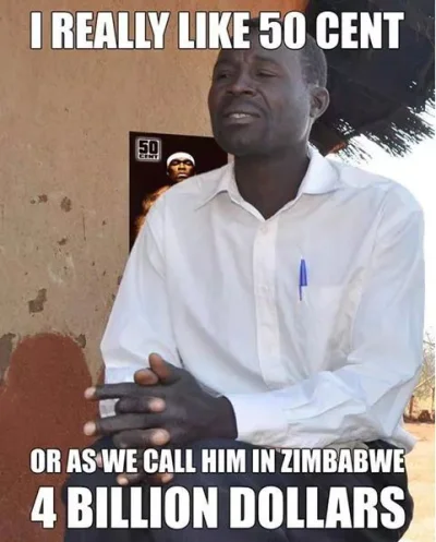 settogo - Hiperfinflacja w Zimbabwe była opisywana jakis czas temu na wykopie #czarny...