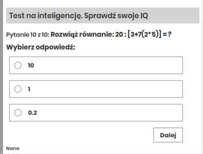 E.....r - > 20 : [3+7(2*5)] = ?

@poradnik_zdrowie: W odpowiedziach brak poprawnego...