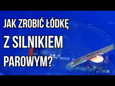 starnak - Jak zrobić Łódkę z Prostym Silnikiem Parowym