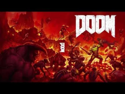 grzmotopieprzca - co jak co, ale soundtrack do nowego DOOM #!$%@? definitywnie. #!$%@...