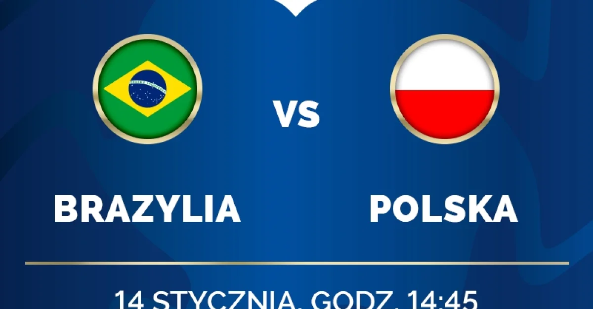 To Juz Dzisiaj Polska Vs Brazylia Wszyscy Pgnig Superliga Wykop Pl