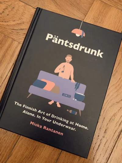 erwit - Päntsdrunk – The Finnish Art of Drinking at Home. Alone. In Your Underware.
...
